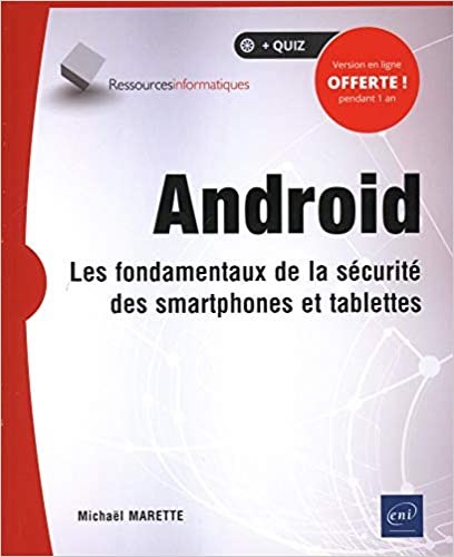 Android Les fondamentaux de la sécurité des smartphones tablettes