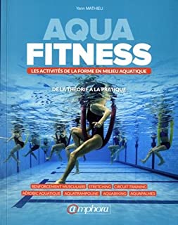 Aqua-Fitness les Activites de la Forme en Milieu Aquatique