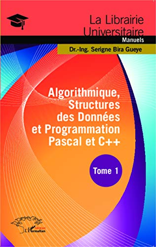 ALGORITHMIQUE, STRUCTURES DES DONNEES PROGRAMMATION PASCAL C++