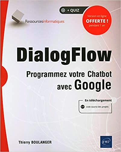 Google DialogFlow Programmez votre Chatbot