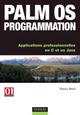 PALM OS PROGRAMMATION APPLICATIONS PROFESSIONNELLES EN C EN JAVA